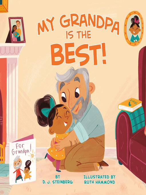 Title details for My Grandpa Is the Best! by D.J. Steinberg - Available